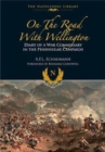 On the Road With Wellington : Diary of a War Commissary in the Peninsular Campaign - Book