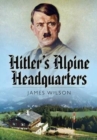 Hitler's Alpine Headquarters - Book