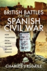 British Battles of the Spanish Civil War : Fighting Franco - Book