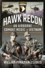 Hawk Recon : An Airborne Combat Medic in Vietnam - Book