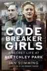 Codebreaker Girls : A Secret Life at Bletchley Park - Book