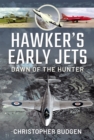 Hawker's Early Jets : Dawn of the Hunter - eBook