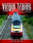 Virgin Trains : A Pictorial Tribute - Book