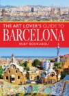 The Art Lover's Guide to Barcelona - eBook