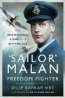Sailor' Malan-Freedom Fighter : The Inspirational Story of a Spitfire Ace - eBook