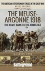 The Meuse Heights to the Armistice : Meuse-Argonne 1918 - Book