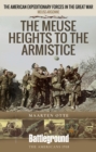 The Meuse-Argonne 1918 : The Right Bank to the Armistice - eBook