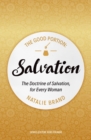 The Good Portion – Salvation : The Doctrine of Salvation, for Every Woman - Book