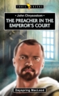 John Chrysostom : The Preacher in the Emperor’s Court - Book