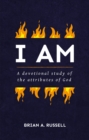 I AM : A Biblical and Devotional Study of the Attributes of God - Book