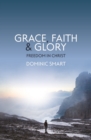 Grace, Faith and Glory : Freedom in Christ - Book