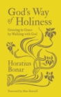 God’s Way of Holiness : Growing in Grace by Walking with God - Book