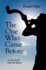 The One Who Came Before : 31 Days With John the Baptist - Book