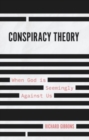 Conspiracy Theory : When God is Seemingly Against Us - Book