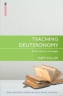 Teaching Deuteronomy : From Text to Message - Book