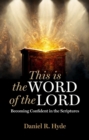 This Is the Word of the Lord : Becoming Confident in the Scriptures - Book
