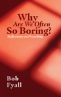 Why Are We Often So Boring? : Reflections on Preaching - Book