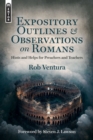 Expository Outlines and Observations on Romans : Hints and Helps for Preachers and Teachers - Book