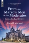 From the Marrow Men to the Moderates : Scottish Theology 1700–1800 - Book