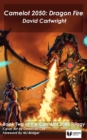 Camelot 2050 : Dragon Fire - eBook