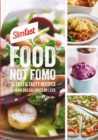 SlimFast Food Not FOMO : 70 Easy & tasty recipes, 600 calories or less. - Book