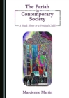 The Pariah in Contemporary Society : A Black Sheep or a Prodigal Child? - eBook