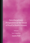 None Interdisciplinary Perspectives on the Issues of Proof in Health Science - eBook