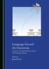 None Language beyond the Classroom : A Guide to Community-Based Learning for World Language Programs - eBook