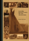 None Unraveling Edward S. Curtis's The North American Indian - eBook