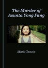 The Murder of Asunta Yong Fang - eBook