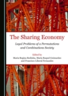 The Sharing Economy : Legal Problems of a Permutations and Combinations Society - eBook