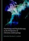 None Psychology and Psychotherapy in the Perspective of Christian Anthropology - eBook