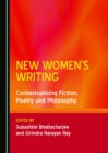 None New Women's Writing : Contextualising Fiction, Poetry and Philosophy - eBook