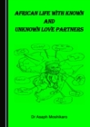 None African Life with Known and Unknown Love Partners - eBook
