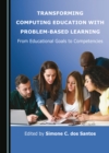 None Transforming Computing Education with Problem-Based Learning : From Educational Goals to Competencies - eBook