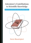 None Literature's Contributions to Scientific Knowledge : How Novels Explored New Ideas about Human Nature - eBook