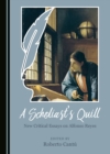 A Scholiast's Quill : New Critical Essays on Alfonso Reyes - eBook