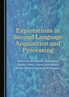 None Explorations in Second Language Acquisition and Processing - eBook