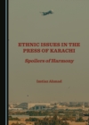 None Ethnic Issues in the Press of Karachi : Spoilers of Harmony - eBook