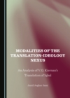 None Modalities of the Translation-Ideology Nexus : An Analysis of V. G. Kiernan's Translation of Iqbal - eBook