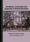None Excellence, Innovation and Ingenuity in Honors Education - eBook