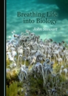None Breathing Life into Biology - eBook