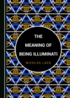 The Meaning of Being Illuminati - eBook