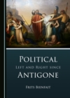 None Political Left and Right since Antigone - eBook