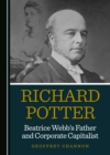 None Richard Potter, Beatrice Webb's Father and Corporate Capitalist - eBook