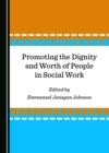 None Promoting the Dignity and Worth of People in Social Work - eBook