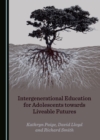None Intergenerational Education for Adolescents towards Liveable Futures - eBook