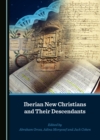 None Iberian New Christians and Their Descendants - eBook