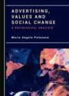 None Advertising, Values and Social Change : A Sociological Analysis - eBook