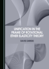 None Unification in the Frame of Rotational Ether Elasticity Theory - eBook